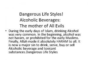 Alcohol is the mother of all evil