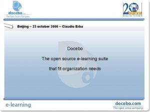 Beijing 23 october 2006 Claudio Erba Docebo The