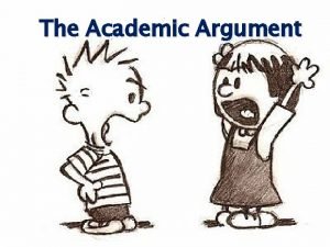 The Academic Argument Not But The Academic Argument