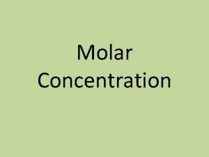 Are concentration and molarity the same