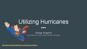 Utilizing Hurricanes Group Krypton Noah Berko Austin Clune