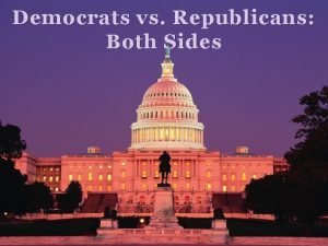 Democrats vs Republicans Both Sides Republicans More Conservative