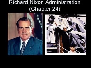 Richard Nixon Administration Chapter 24 Foreign Policy Nixons