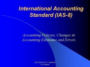 International Accounting Standard IAS8 Accounting Policies Changes in