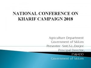 NATIONAL CONFERENCE ON KHARIF CAMPAIGN 2018 Agriculture Department