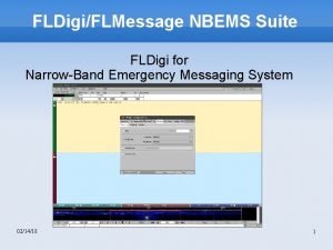 FLDigiFLMessage NBEMS Suite FLDigi for NarrowBand Emergency Messaging