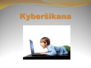 Kyberikana Defincia cie prejavy Je to druh ikany