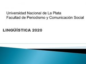 LINGSTICA 2020 UNIDAD 1 EL PARADIGMA COMUNICACIONAL EN