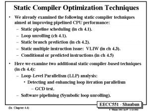 Static Compiler Optimization Techniques We already examined the