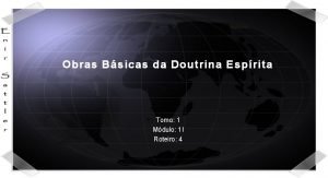 Obras Bsicas da Doutrina Esprita Tomo 1 Mdulo