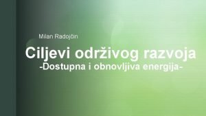 Milan Radojin Ciljevi odrivog razvoja z Dostupna i