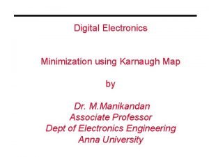 Digital Electronics Minimization using Karnaugh Map by Dr