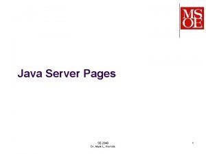 Java Server Pages SE2840 Dr Mark L Hornick