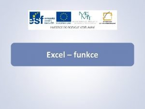 Excel funkce Funkce Kdy jednoduch vzorce v Excelu