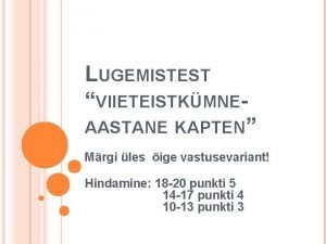 LUGEMISTEST VIIETEISTKMNEAASTANE KAPTEN Mrgi les ige vastusevariant Hindamine