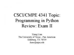 CSCICMPE 4341 Topic Programming in Python Review Exam
