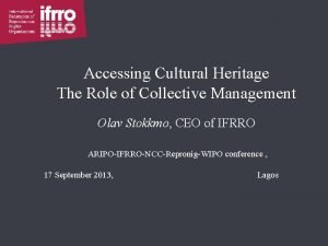 Accessing Cultural Heritage The Role of Collective Management