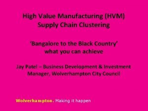 High Value Manufacturing HVM Supply Chain Clustering Bangalore