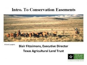 Intro To Conservation Easements David Langford Blair Fitzsimons