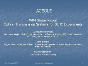 ACEOLE WP 4 Status Report Optical Transmission Systems