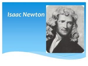 Isaac Newton Osnova Informace o Izkovi Objevy v