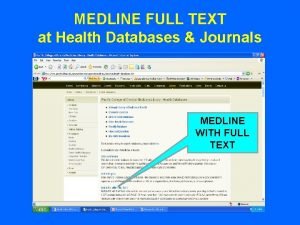 MEDLINE FULL TEXT at Health Databases Journals MEDLINE