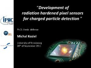 Development of radiation hardened pixel sensors for charged