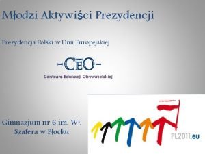 Modzi Aktywici Prezydencja Polski w Unii Europejskiej Centrum