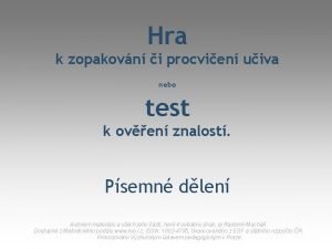 Hra k zopakovn i procvien uiva nebo test