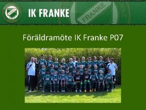 Frldramte IK Franke P 07 Agenda Medlemsavgift Ml