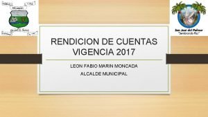 RENDICION DE CUENTAS VIGENCIA 2017 LEON FABIO MARIN