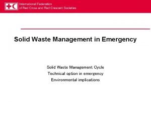Solid Waste Management in Emergency Solid Waste Management