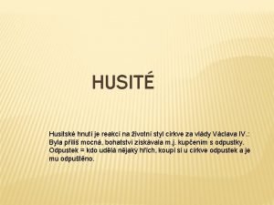 HUSIT Husitsk hnut je reakc na ivotn styl