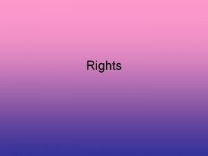 Rights Rights What rights do men have Are