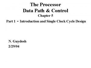 The Processor Data Path Control Chapter 5 Part