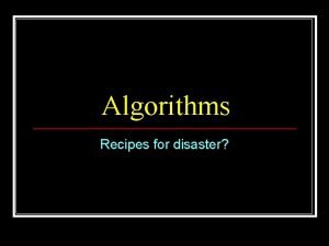 Algorithms Recipes for disaster Topics Covered Programming vs