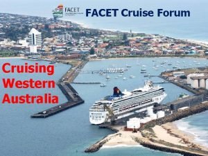 FACET Cruise Forum Cruising Western Australia World Cruising