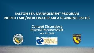 SALTON SEA MANAGEMENT PROGRAM NORTH LAKEWHITEWATER AREA PLANNING