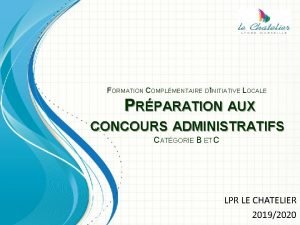 FORMATION COMPLMENTAIRE DINITIATIVE LOCALE PRPARATION AUX CONCOURS ADMINISTRATIFS