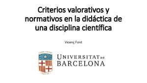 Criterios valorativos y normativos en la didctica de