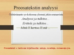 Analysoi erittele tulkitse Analysoi erittele tulkitse