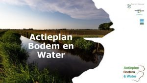 Actieplan Bodem en Water Bovenwettelijke maatregelen nietproductief Robuuste