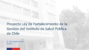 Proyecto Ley de Fortalecimiento de la Gestin del