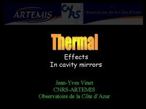 Effects In cavity mirrors JeanYves Vinet CNRSARTEMIS Observatoire