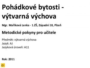 Pohdkov bytosti vtvarn vchova Mgr Makov Lenka 1