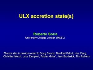 ULX accretion states Roberto Soria University College London