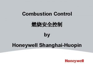 Combustion Control by Honeywell ShanghaiHuopin Elements required for