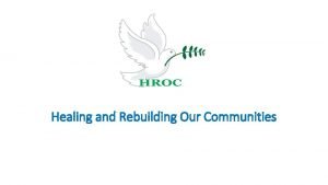 Healing and rebuilding our communities