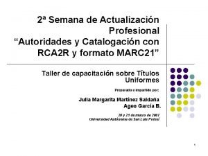 2 Semana de Actualizacin Profesional Autoridades y Catalogacin