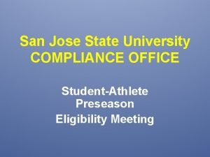 San Jose State University COMPLIANCE OFFICE StudentAthlete Preseason